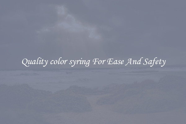 Quality color syring For Ease And Safety