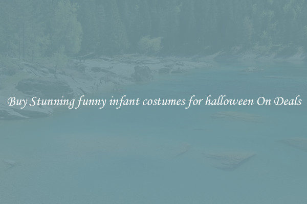 Buy Stunning funny infant costumes for halloween On Deals