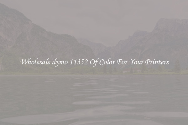 Wholesale dymo 11352 Of Color For Your Printers