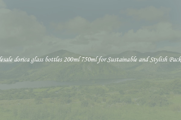 Wholesale dorica glass bottles 200ml 750ml for Sustainable and Stylish Packaging