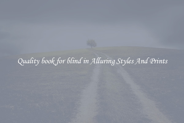 Quality book for blind in Alluring Styles And Prints
