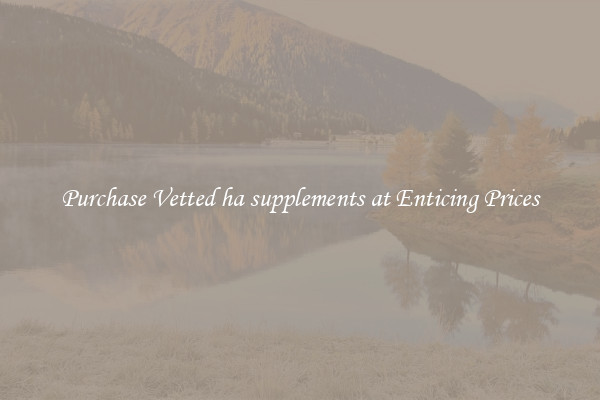 Purchase Vetted ha supplements at Enticing Prices