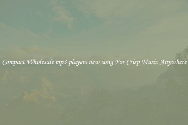 Compact Wholesale mp3 players new song For Crisp Music Anywhere
