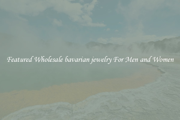Featured Wholesale bavarian jewelry For Men and Women