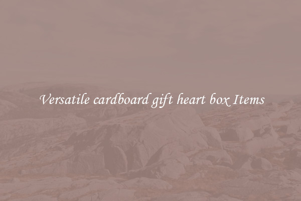 Versatile cardboard gift heart box Items