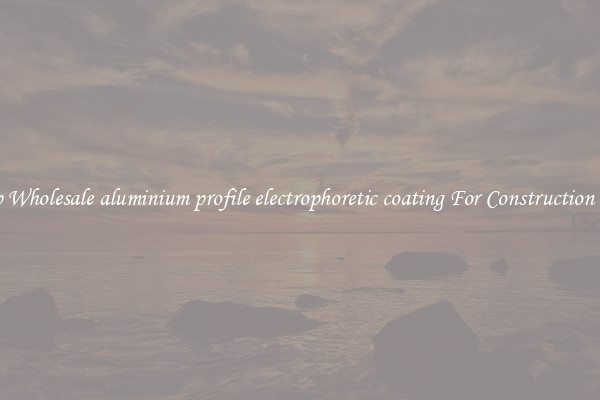 Shop Wholesale aluminium profile electrophoretic coating For Construction Uses