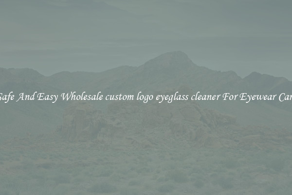 Safe And Easy Wholesale custom logo eyeglass cleaner For Eyewear Care