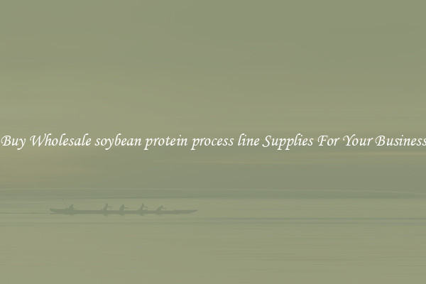 Buy Wholesale soybean protein process line Supplies For Your Business