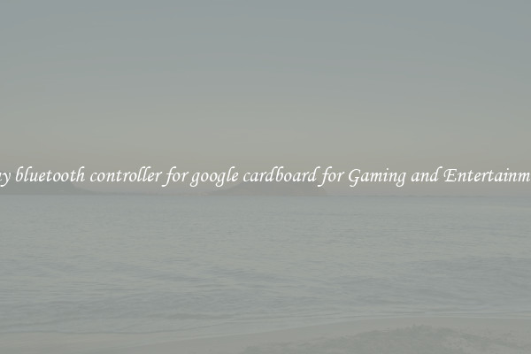 Buy bluetooth controller for google cardboard for Gaming and Entertainment