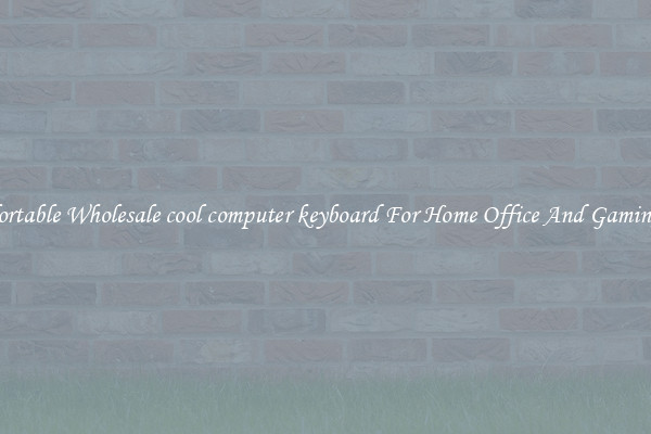 Comfortable Wholesale cool computer keyboard For Home Office And Gaming Use